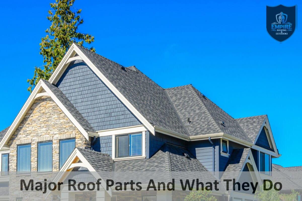 The Parts Of A Roof: 5 Major Roof Parts And What They Do