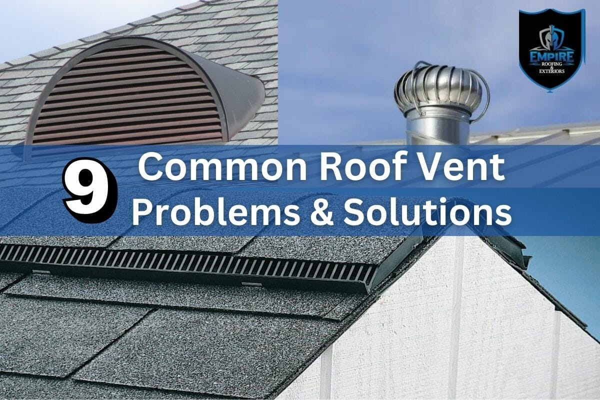 9 Common Roof Vent Problems & Solutions Every Homeowner Should Know About